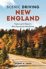 Scenic Driving New England - Stewart M. Green - 9781493035977