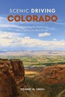 Scenic Driving Colorado - Stewart M. Green - 9781493035991