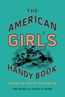 The American Girl's Handy Book - Lina Beard ; Adelia B. Beard - 9781493039210