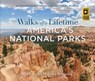 Walks of a Lifetime in America's National Parks - Robert Manning ; Martha Manning - 9781493039265
