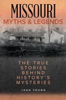 Missouri Myths and Legends - Josh Young - 9781493040063