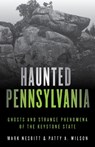 Haunted Pennsylvania - Mark Nesbitt ; Patty A. Wilson - 9781493040858