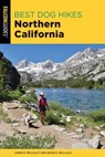 Best Dog Hikes Northern California - Linda Mullally ; David Mullally - 9781493041183