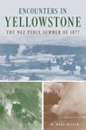 Encounters in Yellowstone - M. Mark Miller - 9781493045211