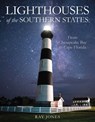Lighthouses of the Southern States - Ray Jones - 9781493047291
