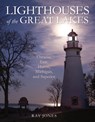 Lighthouses of the Great Lakes - Ray Jones - 9781493047307