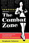 Inside the Combat Zone - Stephanie Schorow - 9781493050895