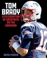 Tom Brady - David Fischer - 9781493052226