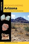 Rockhounding Arizona - Gerry Blair ; Robert Beard - 9781493058310