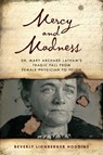 Mercy and Madness - Beverly Lionberger Hodgins - 9781493059751