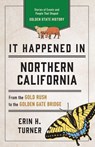 It Happened in Northern California - Erin H. Turner - 9781493060290