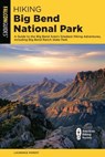 Hiking Big Bend National Park - Laurence Parent - 9781493063123