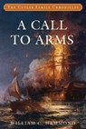 A Call to Arms - William C. Hammond - 9781493064915