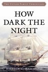 How Dark the Night - William C. Hammond - 9781493064946