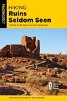 Hiking Ruins Seldom Seen - Dave Wilson - 9781493067435