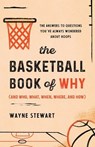 The Basketball Book of Why (and Who, What, When, Where, and How) - Wayne Stewart - 9781493072774