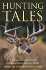 Hunting Tales - Lamar Underwood - 9781493072910