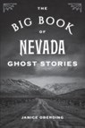 The Big Book of Nevada Ghost Stories - Janice Oberding - 9781493073467