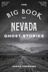 Big Book of Nevada Ghost Stories - Janice Oberding, Ghost Hunt Conference Lea - 9781493073474