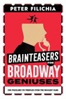 Brainteasers for Broadway Geniuses - Peter Filichia - 9781493074952