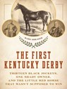 The First Kentucky Derby - Mark Shrager - 9781493075546