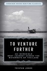 To Venture Further - Tristan Jones - 9781493076055