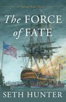 The Force of Fate - Seth Hunter - 9781493077847