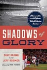 Shadows of Glory - Dave Brown ; Jeff Rodimer - 9781493079698