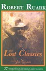 The Lost Classics - Robert Ruark - 9781493083602