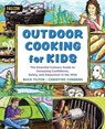 Outdoor Cooking for Kids - Buck Tilton ; Christine Conners - 9781493084715