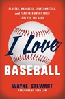 I Love Baseball - Wayne Stewart - 9781493085316