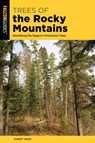 Trees of the Rocky Mountains - Robert Weiss - 9781493086528