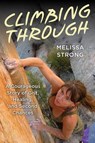 Climbing Through - Melissa Strong - 9781493086689