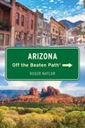 Arizona Off the Beaten Path® - Roger Naylor - 9781493087242