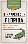 It Happened In Florida - E. Lynne Wright - 9781493088553