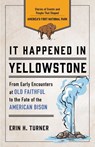 It Happened in Yellowstone - Erin H. Turner - 9781493088577