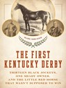 The First Kentucky Derby - Mark Shrager - 9781493090303
