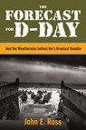 The Forecast for D-Day - John E. Ross - 9781493090440