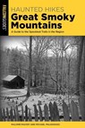 Haunted Hikes Great Smoky Mountains - Malorie Mackey ; Michael Maldonado - 9781493091706