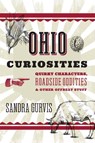Ohio Curiosities - Sandra Gurvis - 9781493093182