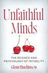 Unfaithful Minds - Glenn Hutchinson - 9781493094431