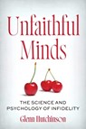 Unfaithful Minds - Glenn Hutchinson - 9781493098491