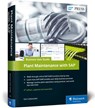 Plant Maintenance with SAP: Business User Guide - Karl Liebstuckel - 9781493214846