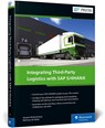 Integrating Third-Party Logistics with SAP S/4HANA - Gautam Bhattacharya ; Mehfuze Ali Molla - 9781493224463