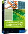 Usability and User Experience Design - Benjamin Franz ; Michaela Kauer-Franz - 9781493224968