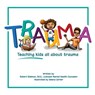 Trauma: Teaching kids all about trauma - Selena Carter - 9781493633654