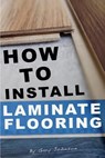 How To Install Laminate Flooring - Gary Johnson - 9781493654437