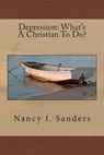 Depression: What's A Christian To Do? - Nancy I. Sanders - 9781493686087