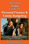 The Smart & Easy Guide To Personal Finance & Family Budgeting: Your Financial Workbook to Budget Management, Saving Money Programs, Paying Off Debt & - Richard Norris - 9781493699469