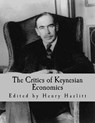 The Critics of Keynesian Economics (Large Print Edition) - Ludwig Von Mises - 9781493700486